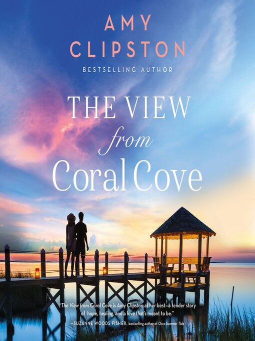 Title details for The View from Coral Cove by Amy Clipston - Available